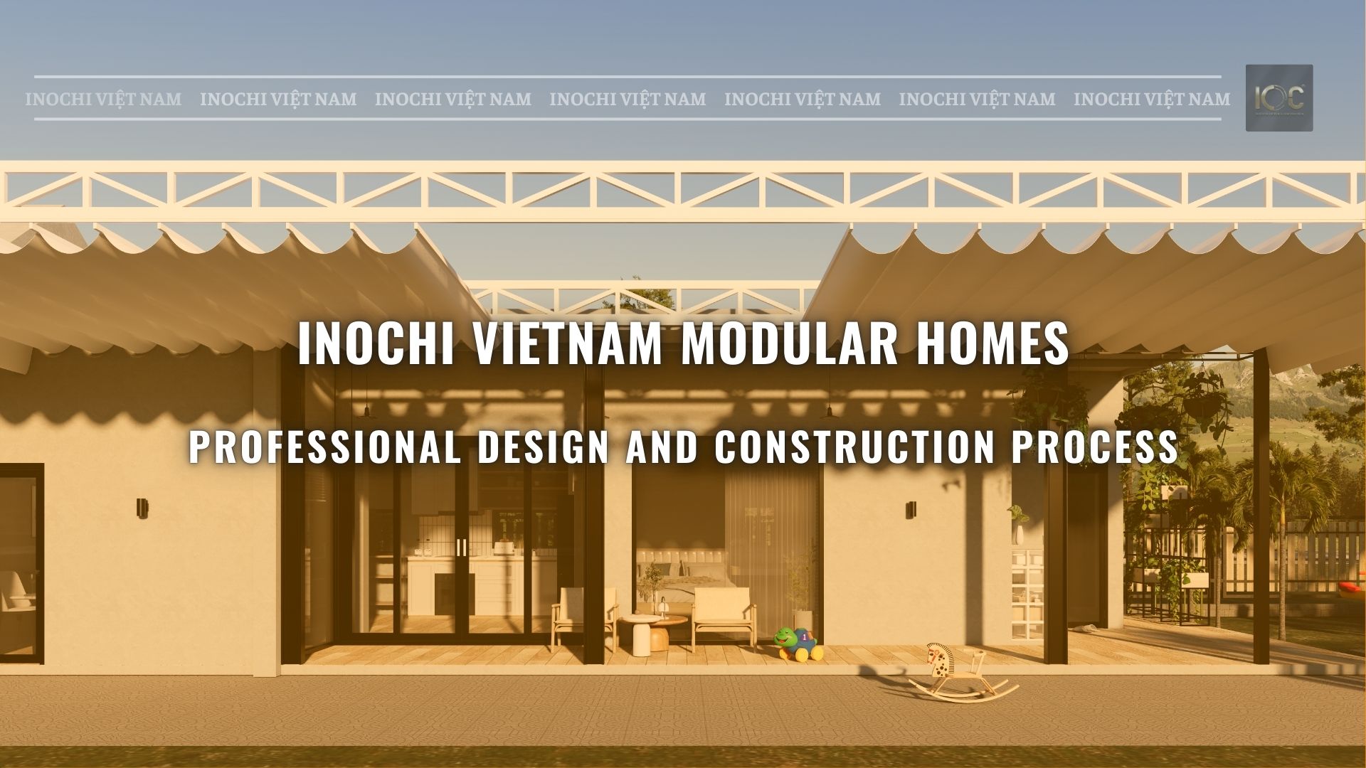 INOCHI VIETNAM PREFABRICATED HOUSE – PROFESSIONAL DESIGN AND CONSTRUCTION PROCESS