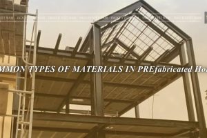 COMMON MATERIALS IN PREFABRICATED HOUSES